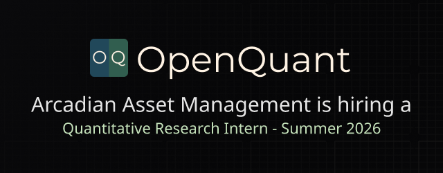 Quantitative Research Intern - Summer 2026 - Arcadian Asset Management