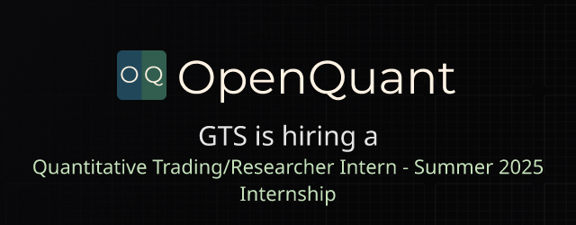Quantitative Trading Researcher Intern Summer 2025 Internship Gts